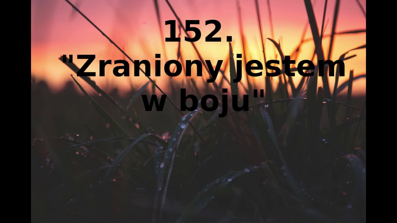 Zraniony jestem w boju - Danny Daniels - Pieśni Radości nr 152