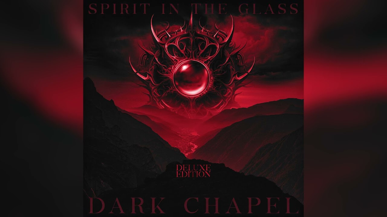 Dark Chapel &ndash; Spirit in The Glass Deluxe Edition | Melodic Doom Metal Full Album 2024 | Listen Now