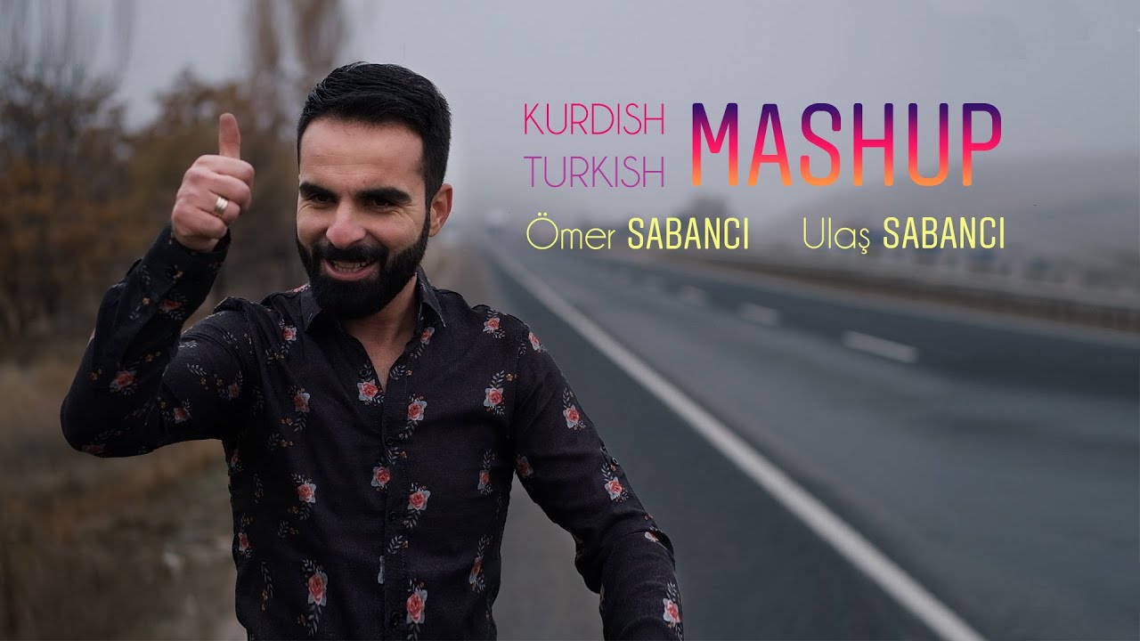 Kurdish | Turkish MASHUP 2020  Ömer SABANCI & Ulaş SABANCI (şexbızıni)