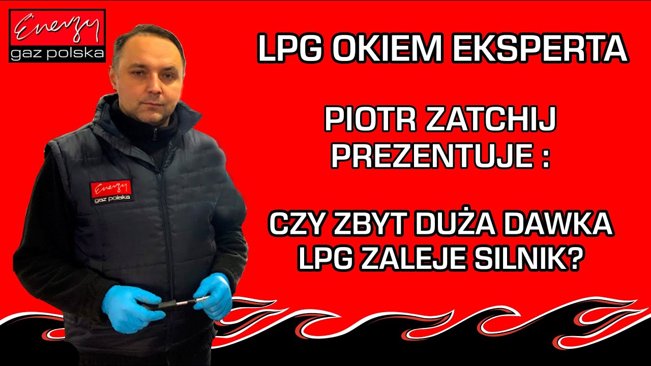 DAWKA LPG- LEPSZA DUŻA CZY UBOGA ? CZY ZBYT DUŻA DAWKA LPG ZALEJE SILNIK?  (Odcinek nr 16).