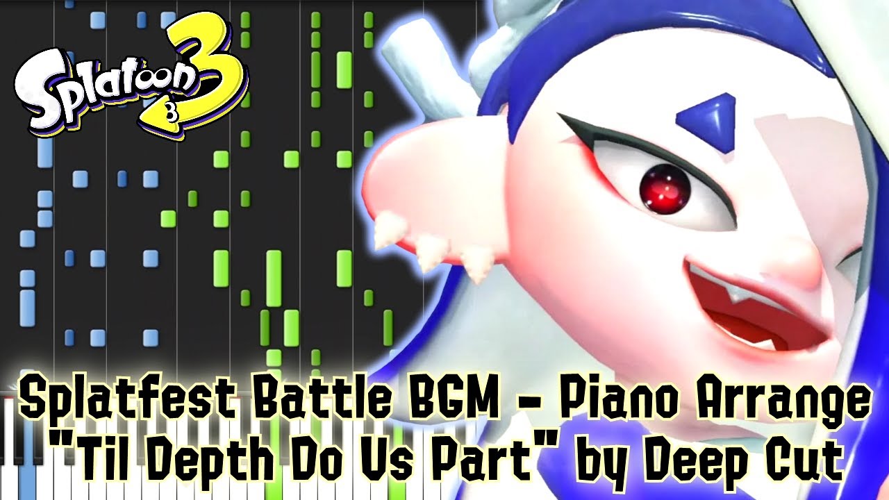 【Piano】 Splatoon 3 Splatfest Battle BGM - Till Depth Do Us Part by Deep Cut | スプラトゥーン3 フェス BGM ピアノ