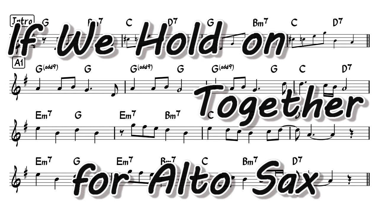 If We Hold On Together (Diana Ross) - for Alto Saxophone