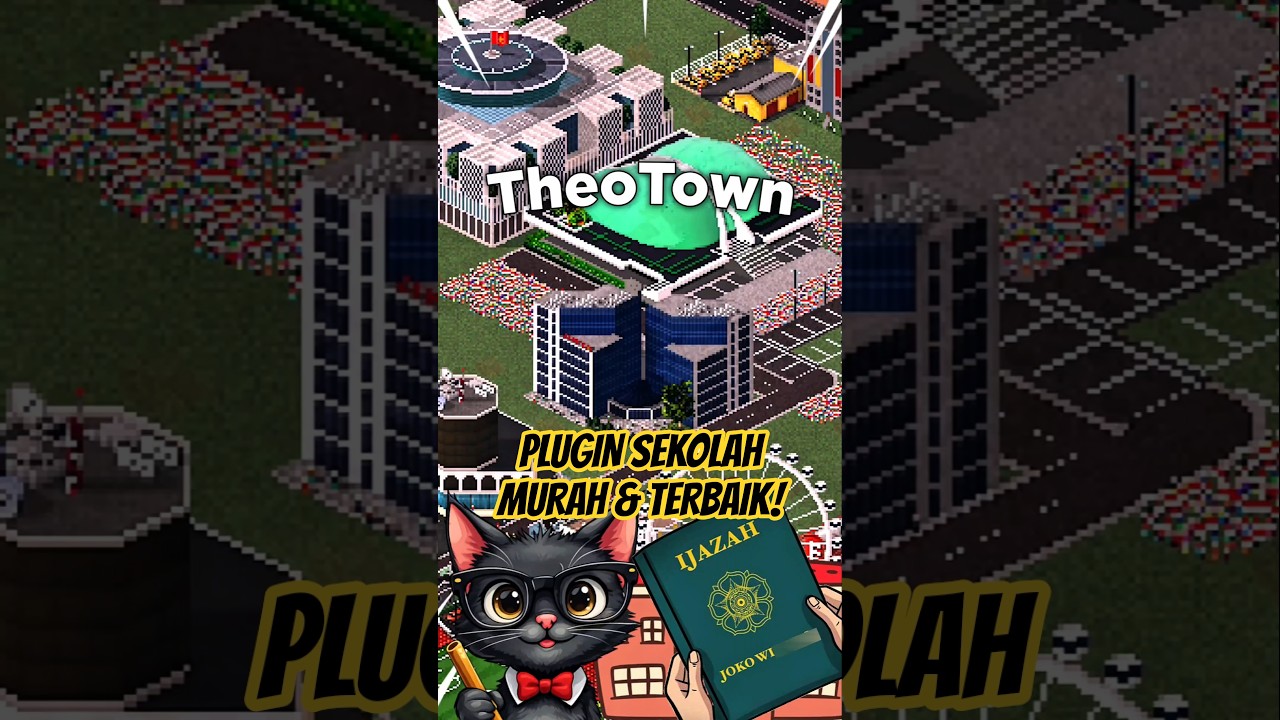 PLUGIN SEKOLAH MURAH & TERBAIK DI THEOTOWN! MENINGKATKAN PENDIDIKAN 