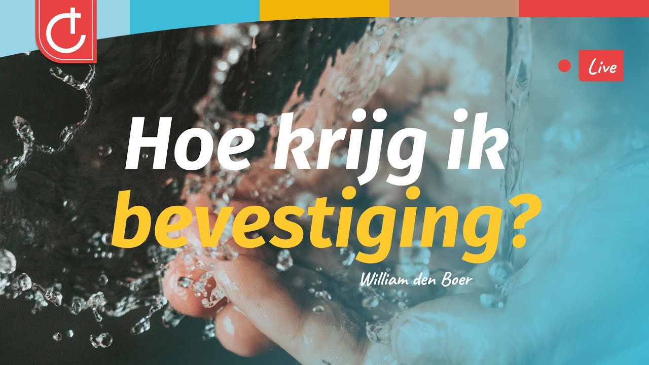 Hoe krijg ik bevestiging? | William den Boer