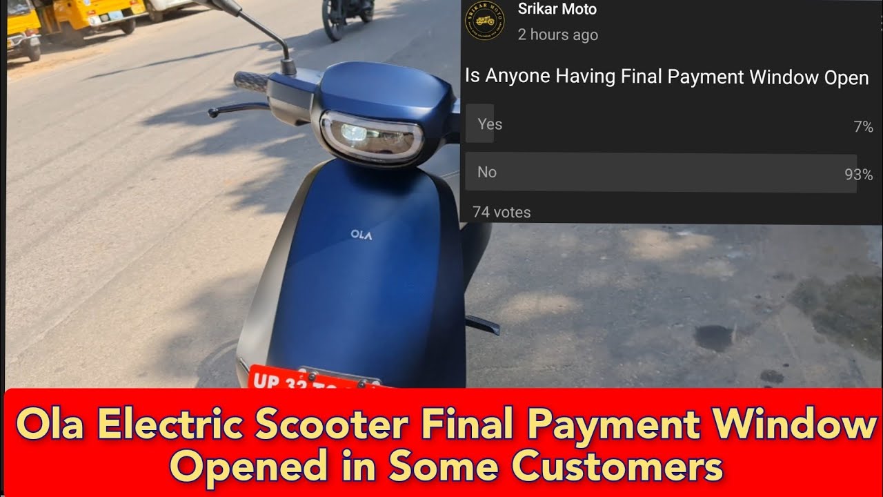 Ola Electric Scooter Final Payment Window Opened for Some Customers