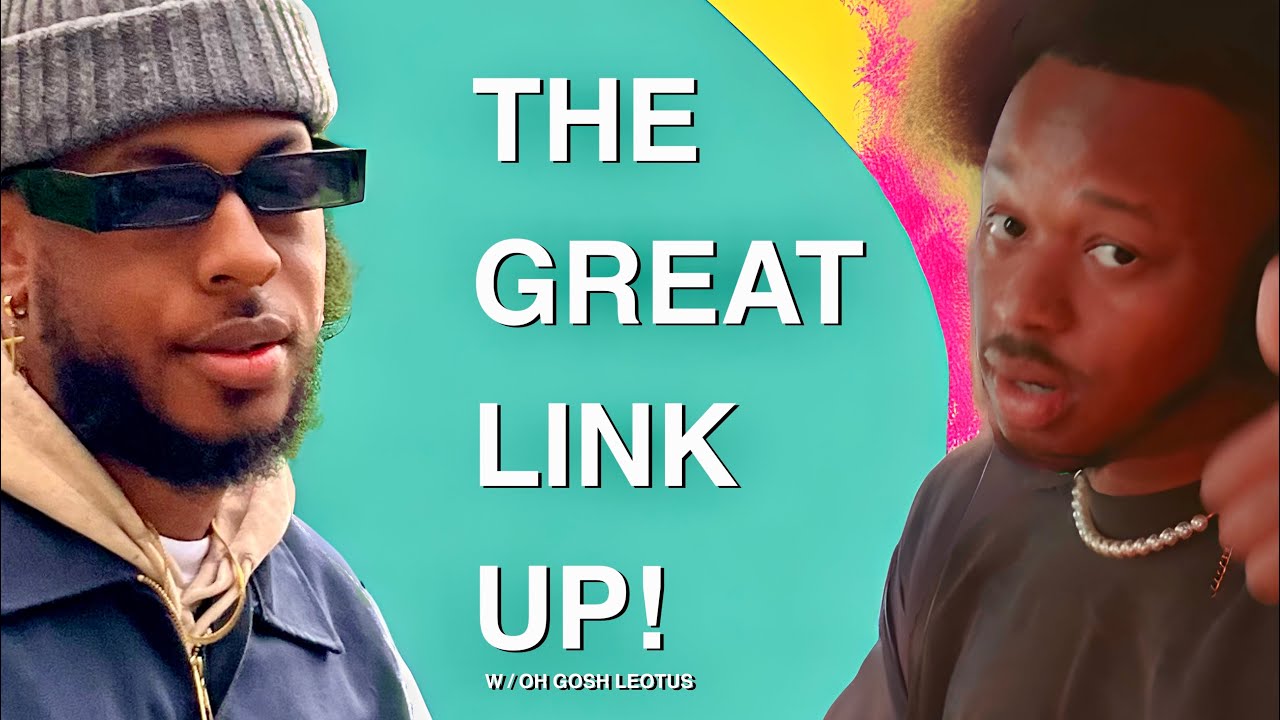 THE GREAT LINK UP! Collab With Oh Gosh Leotus!
