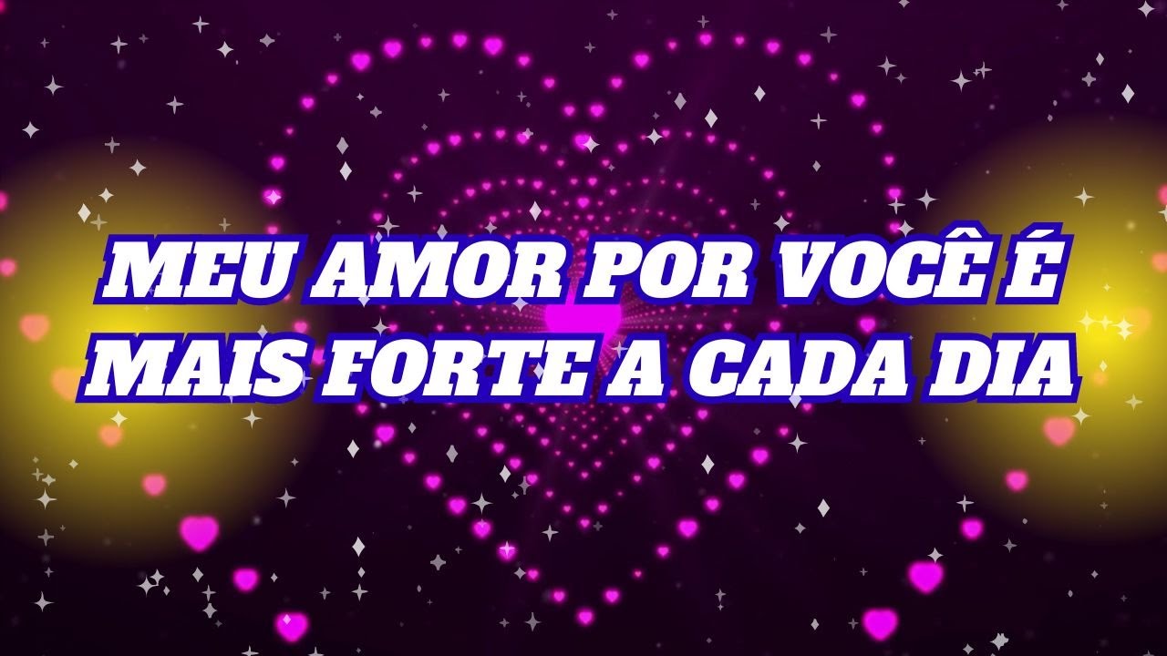 MEU AMOR POR VOCÊ É MAIS FORTE A CADA DIA❤️MENSAGEM DE AMOR