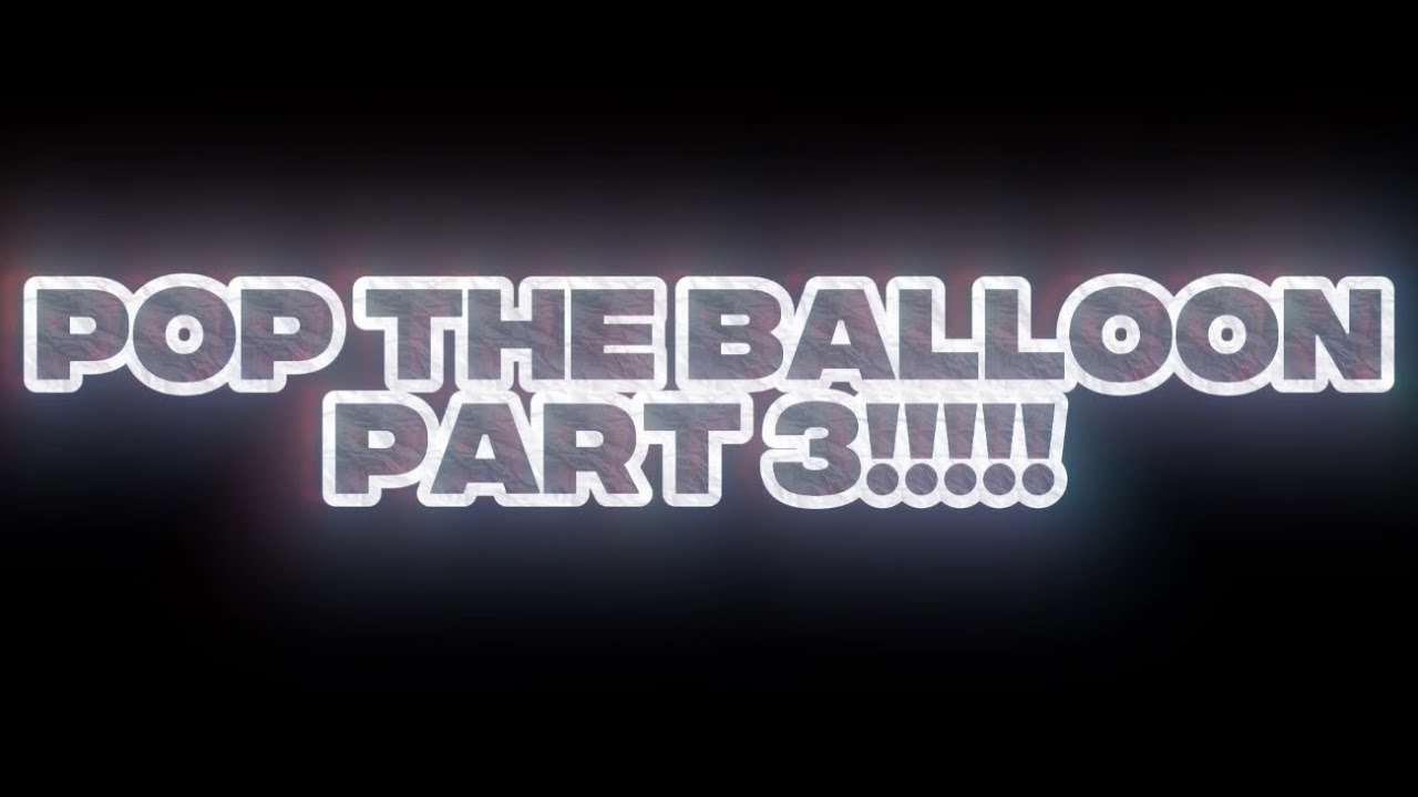 POP THE BALLOON PART 3 | Girl Contestants 