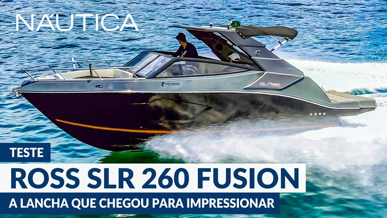 Teste Ross 260 SLR Fusion: a lancha que chegou para impressionar | NÁUTICA