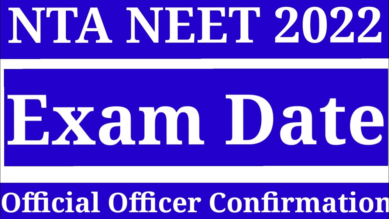 NEET 2022 Expected Exam Date..?