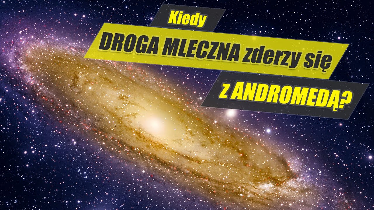Rozczarowująca ANDROMEDA - widoczna gołym okiem galaktyka oddalona o 2,5 mln lat świetlnych!