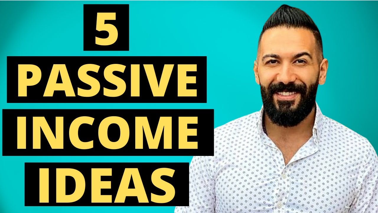 5 Passive Income Ideas - How to Make Money Without Doing The Work