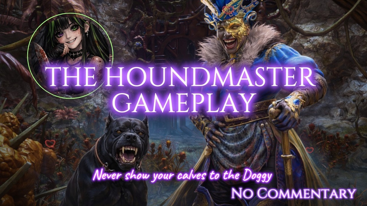 THE HOUNDMASTER : 1 HOUR INTENSE GAMEPLAY - Do you like her ? ♥ [No Commentary]