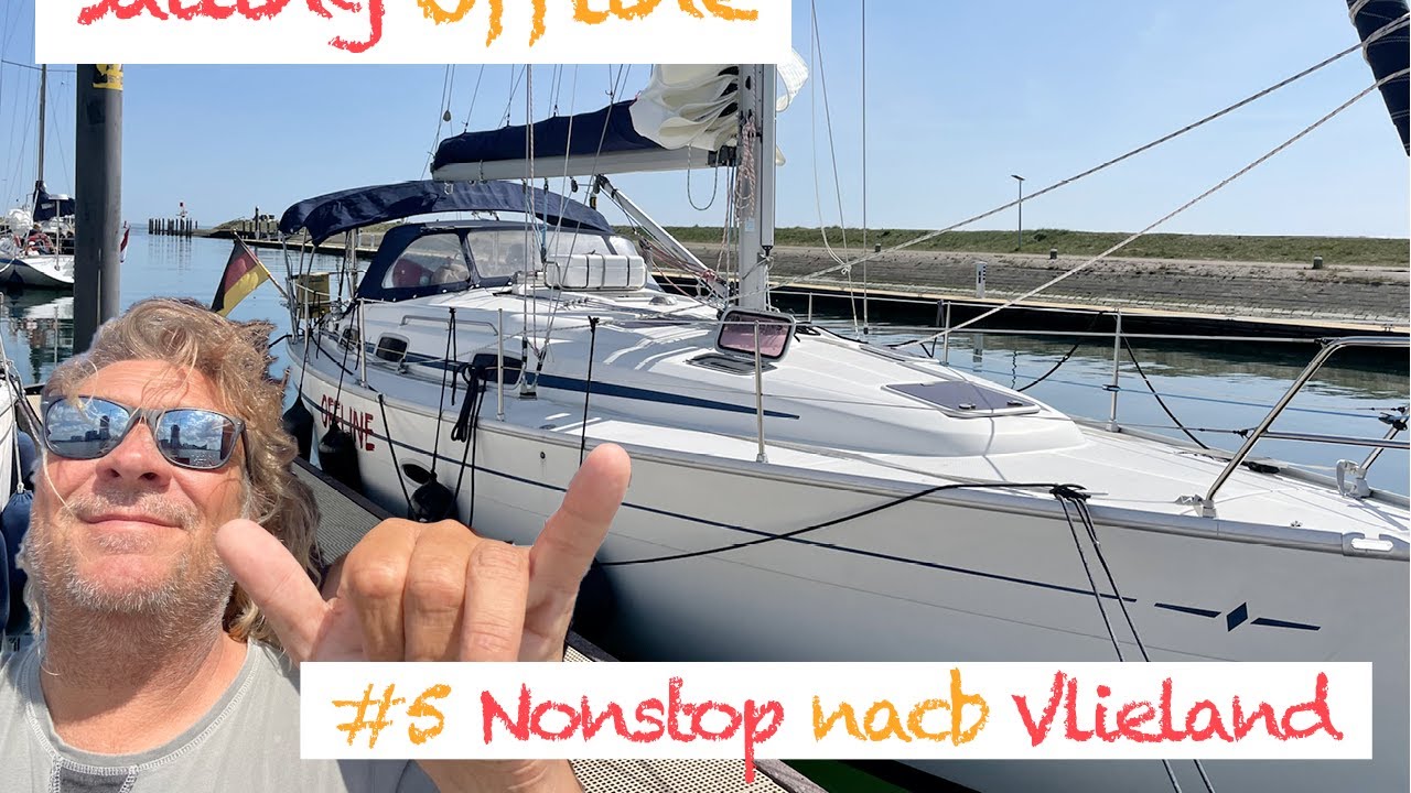 #5 SY Offline: wir segeln nonstop von Brunsbüttel nach Vlieland