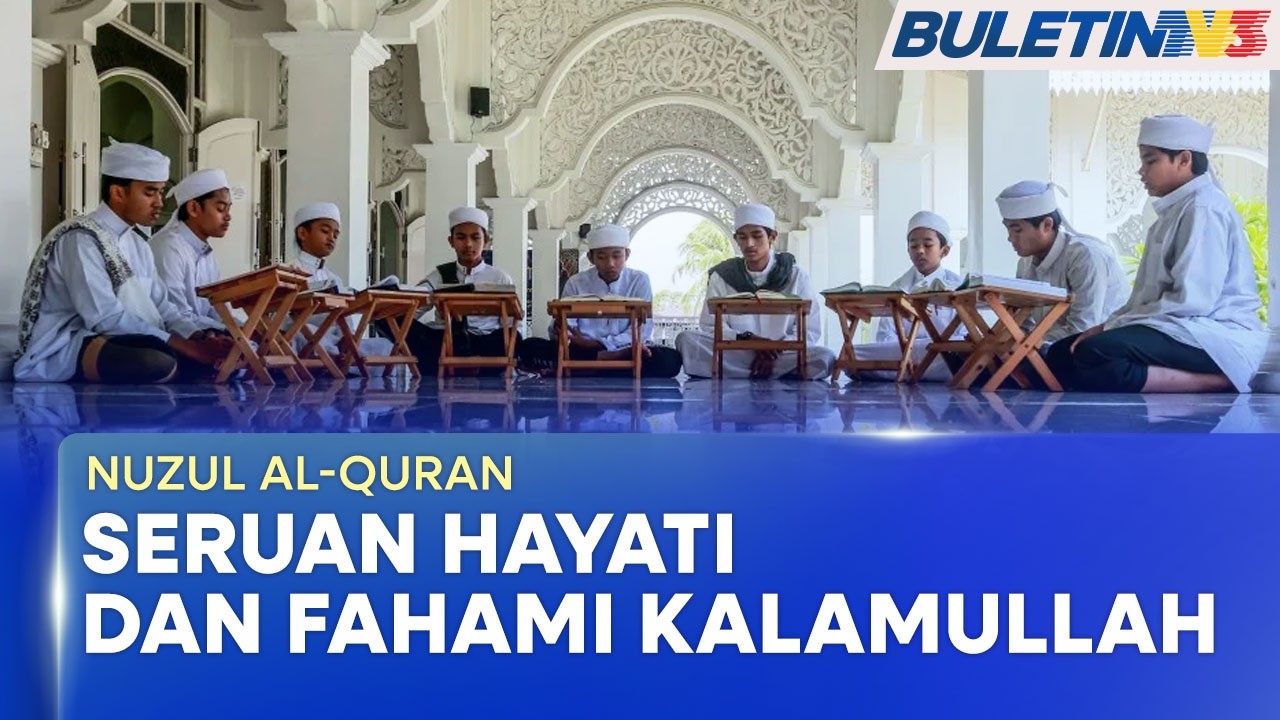 NUZUL AL-QURAN | Baca, Fahami Al-Quran Sebagai Petunjuk Hidup (BU)