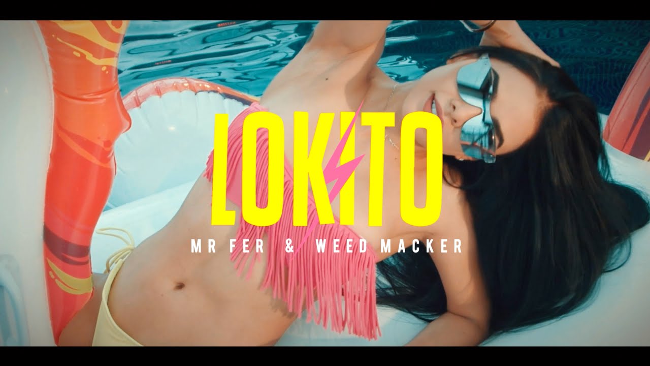 Lokito (Oficial Video) Mr. Fer & WeedMacker