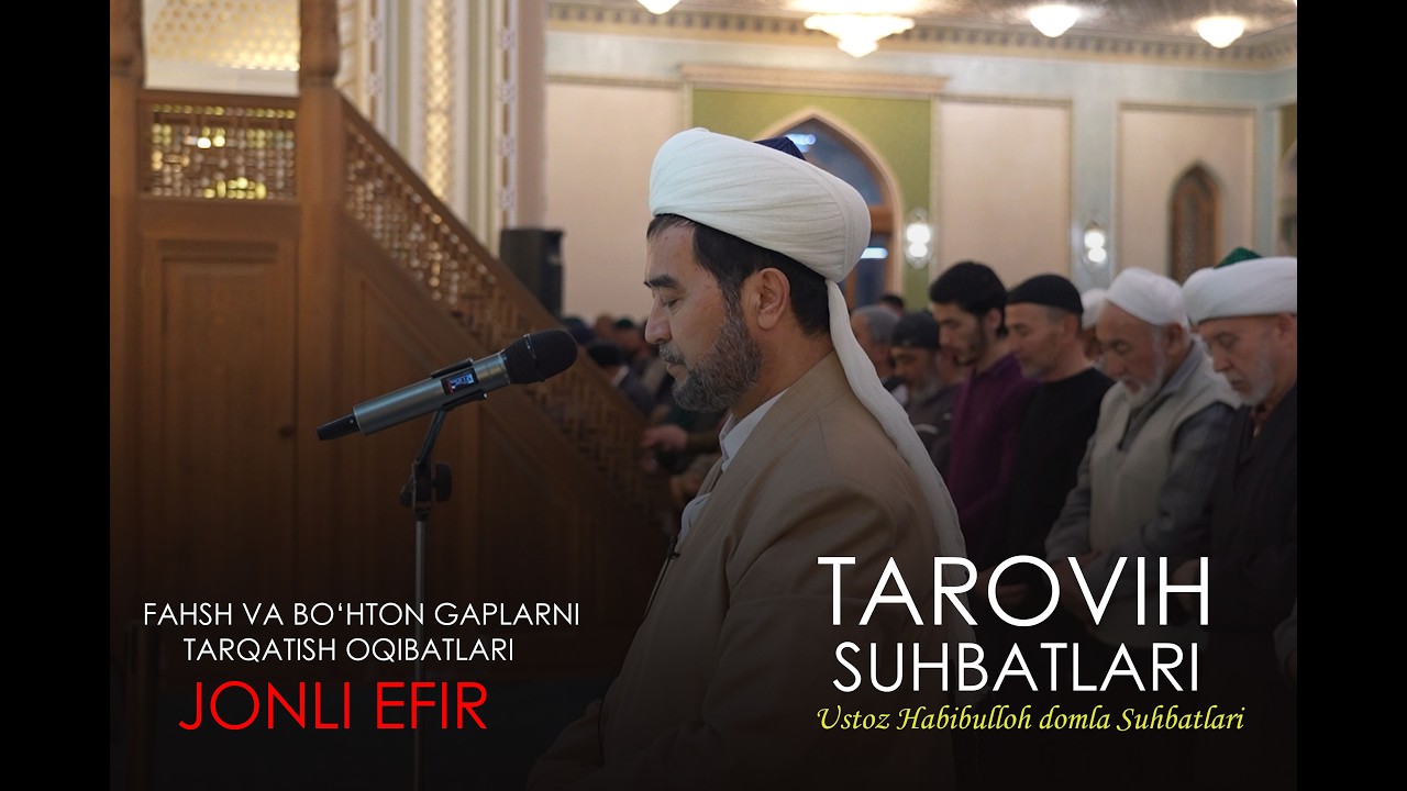 TAROVIH SUHBATLARI 4-KUN - FAHSH VA BO‘HTON GAPLARNI TARQATISH OQIBATLARI