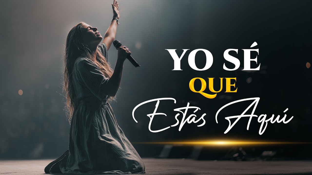 TE PUEDO SENTIR … YO SÉ QUE ESTÁS AQUÍ 😭 | Su Presencia ya Está Aquí, Mi Alma Lo Sabe | Adoración