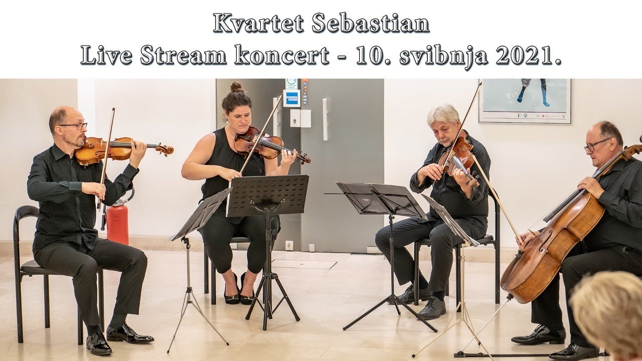 Gudački kvartet Sebastian - Live Stream koncert- 10.svibnja 2021.