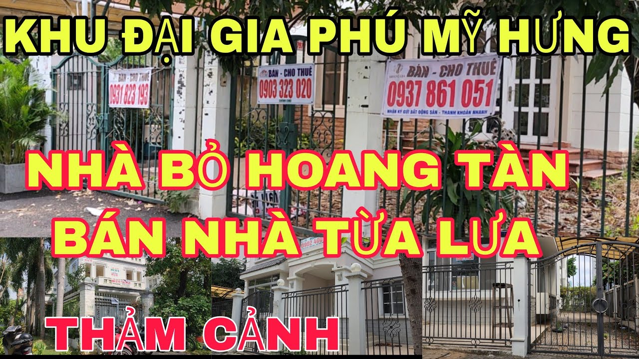 Thảm Cảnh Khu Phú Mỹ Hưng ,Nhà Bỏ Hoang Tàn,Bán Nhà Từa Lưa#saigon #cuocsongsaigon #tintuc24h