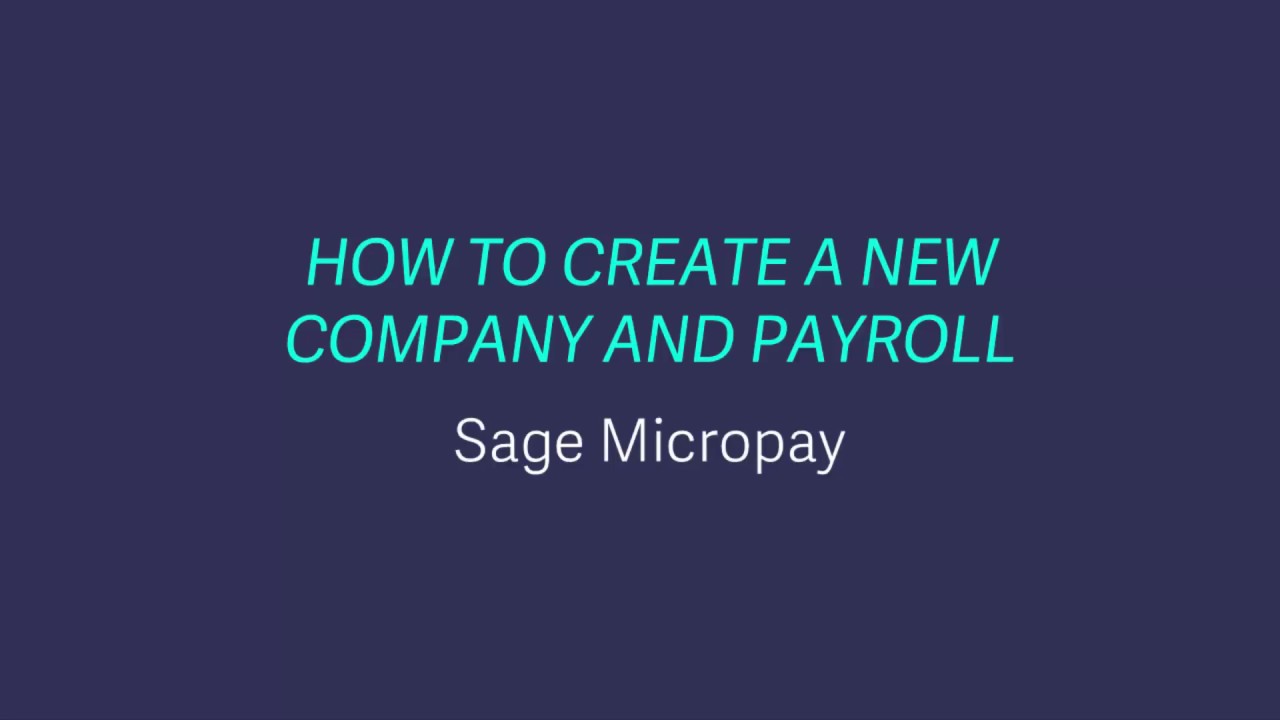 Sage Payroll (Micropay) - To create new company and payroll