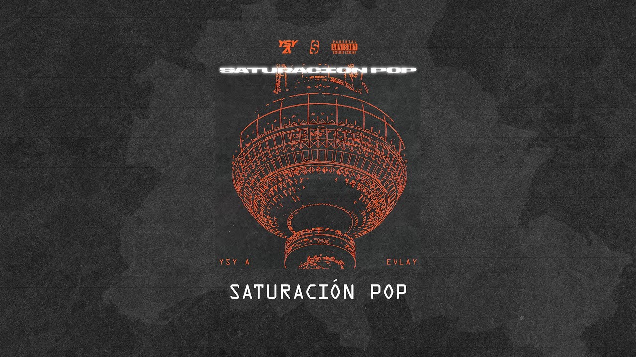 01 - YSY A &ndash; SATURACI&Oacute;N POP (PROD. EVLAY)