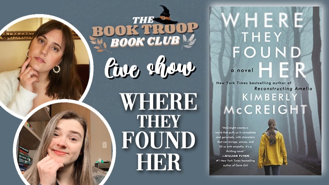 Where They Found Her LIVE SHOW [The Book Troop]