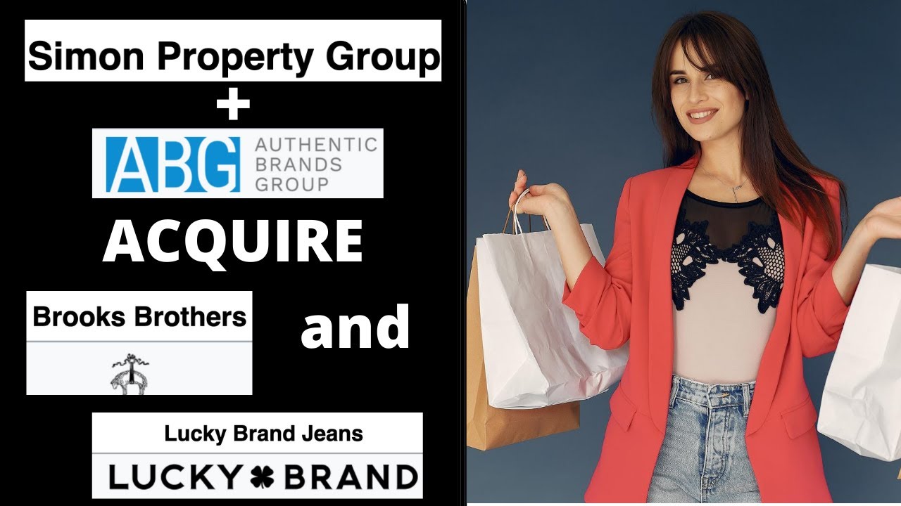 SPG AND AUTHENTIC BRANDS BUYING BROOKS BROTHERS AND LUCKY BRAND | Acquisition Analysis | M&A Ep 7