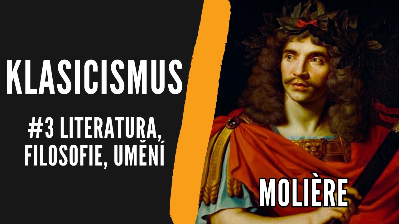 #3 Klasicismus | Literatura, filosofie, uměn&iacute; | Moli&egrave;re (Čten&aacute;řsk&yacute; den&iacute;k, Maturita)
