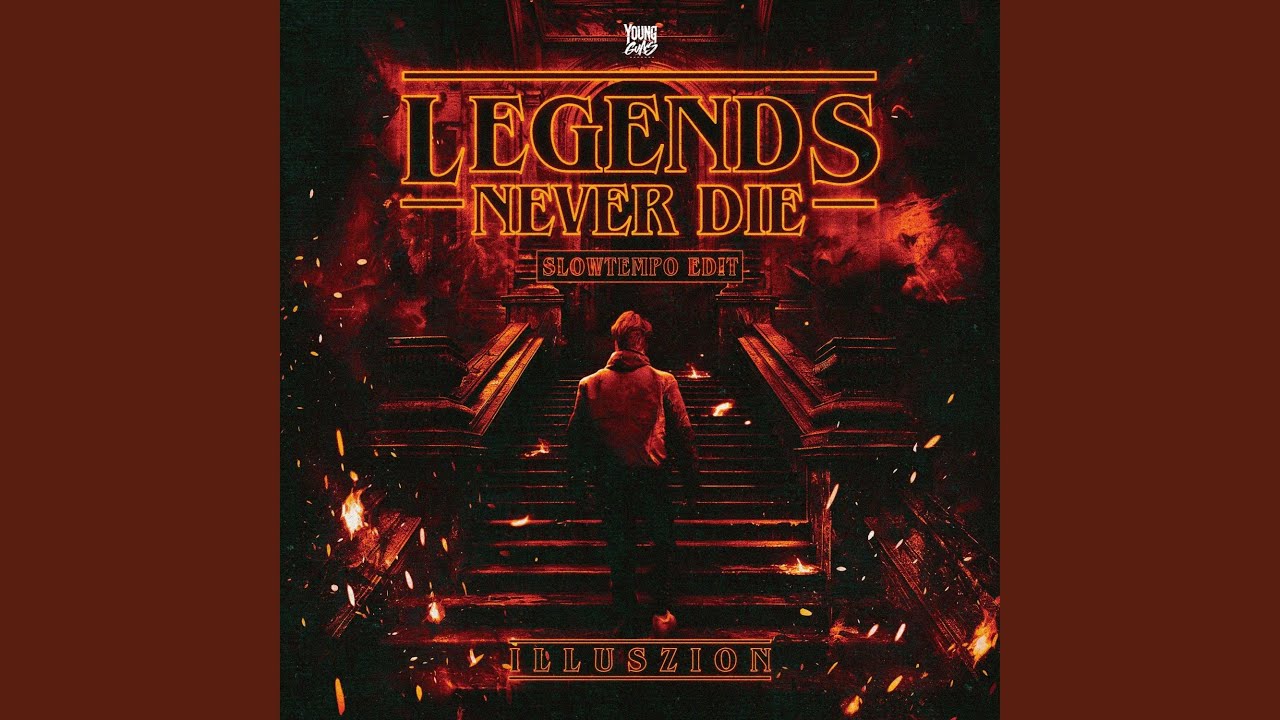Legends Never Die (Slowtempo Edit)