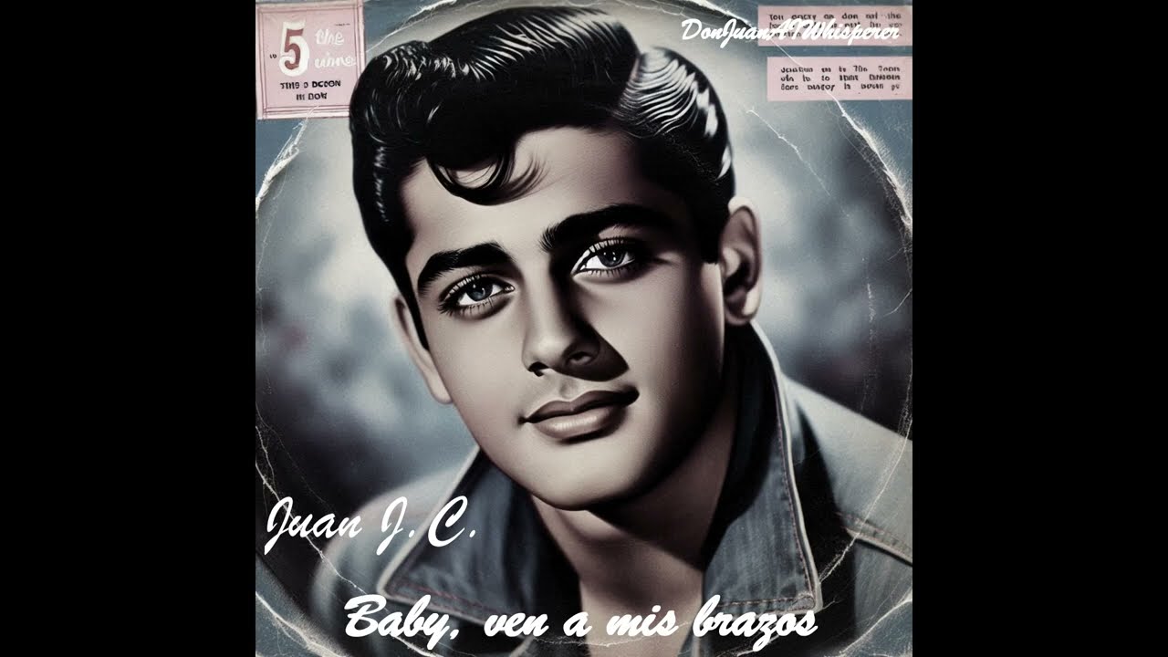 Baby, ven a mis brazos 💖Doo-Wop Love Song 50/60s Great Romantic Ballad Nostalgia by Juan J.C.