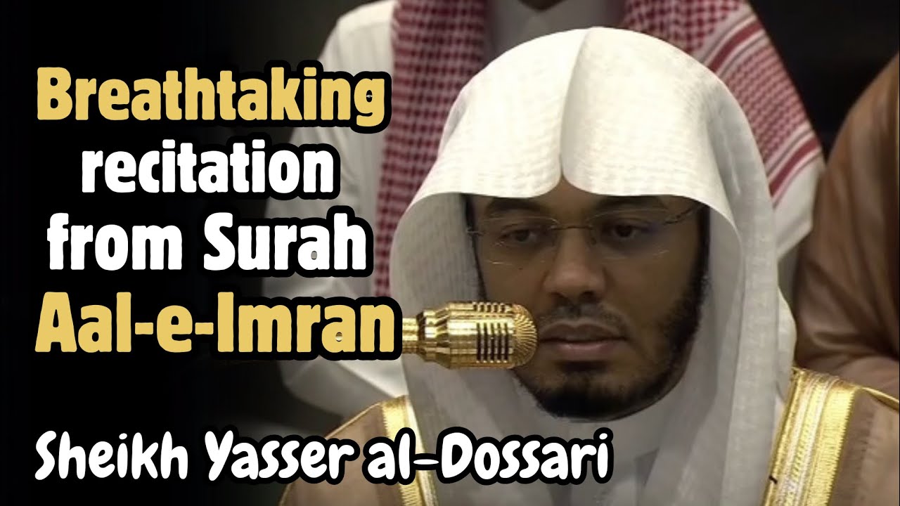 Breathtaking recitation of Surah Aal-e-Imran | Sheikh Yasser al-Dossari | #ياسر_الدوسري 