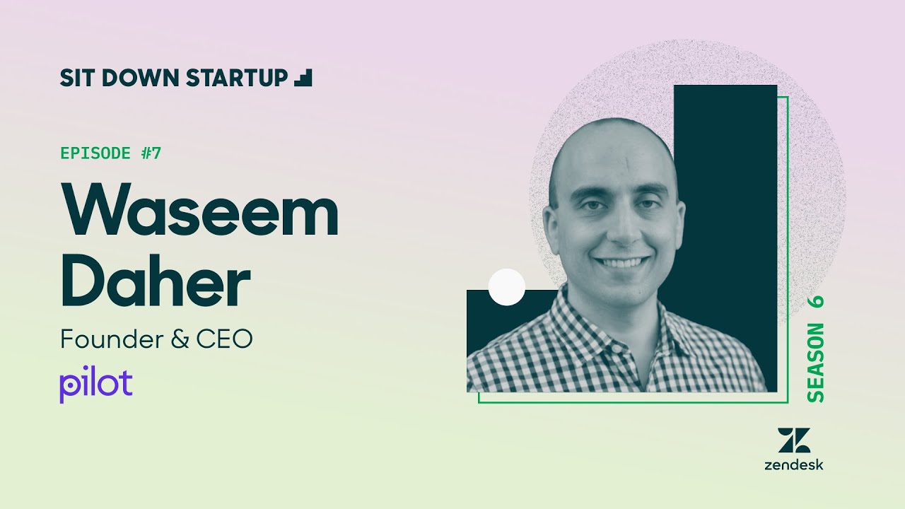 [Over $160M raised] Pilot&rsquo;s Waseem Daher on fighting for every customer