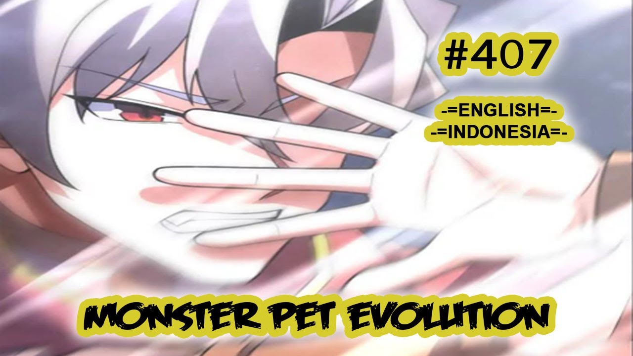 Monster Pet chapter 407 [English - Indonesia]