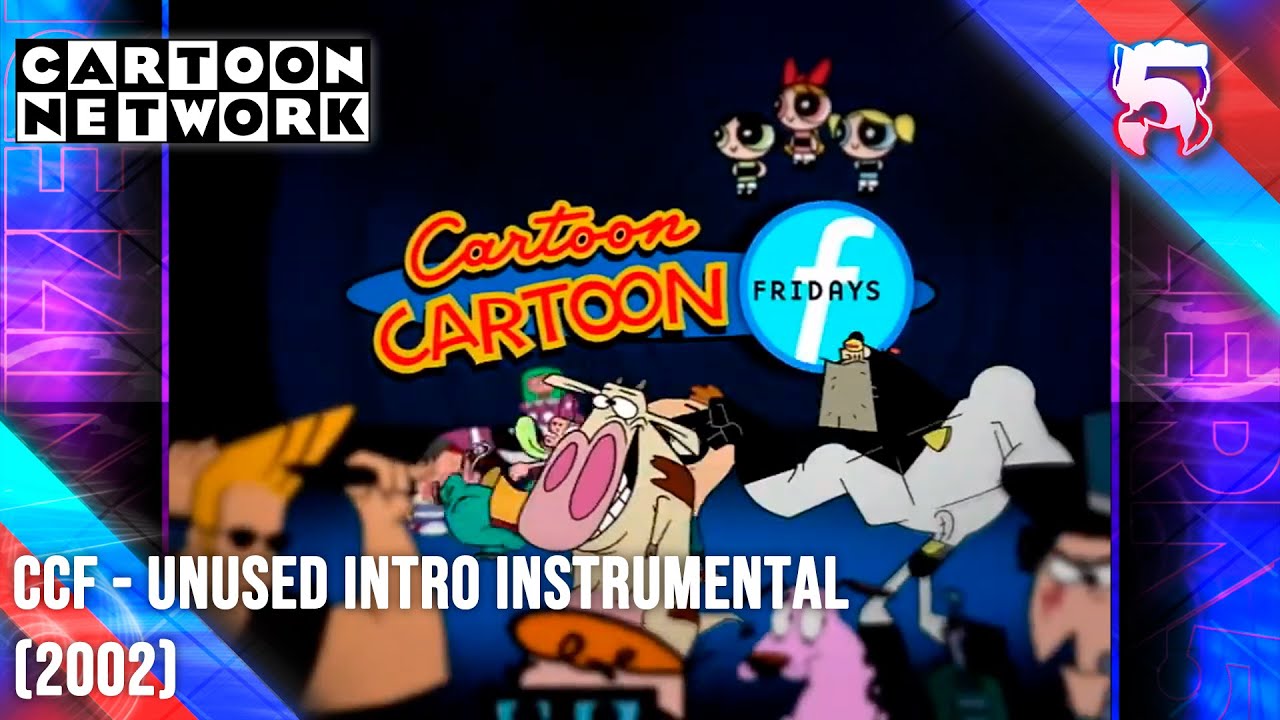 Cartoon Cartoon Fridays - Unused Intro Opening | Cartoon Network (2002) [INSTRUMENTAL]