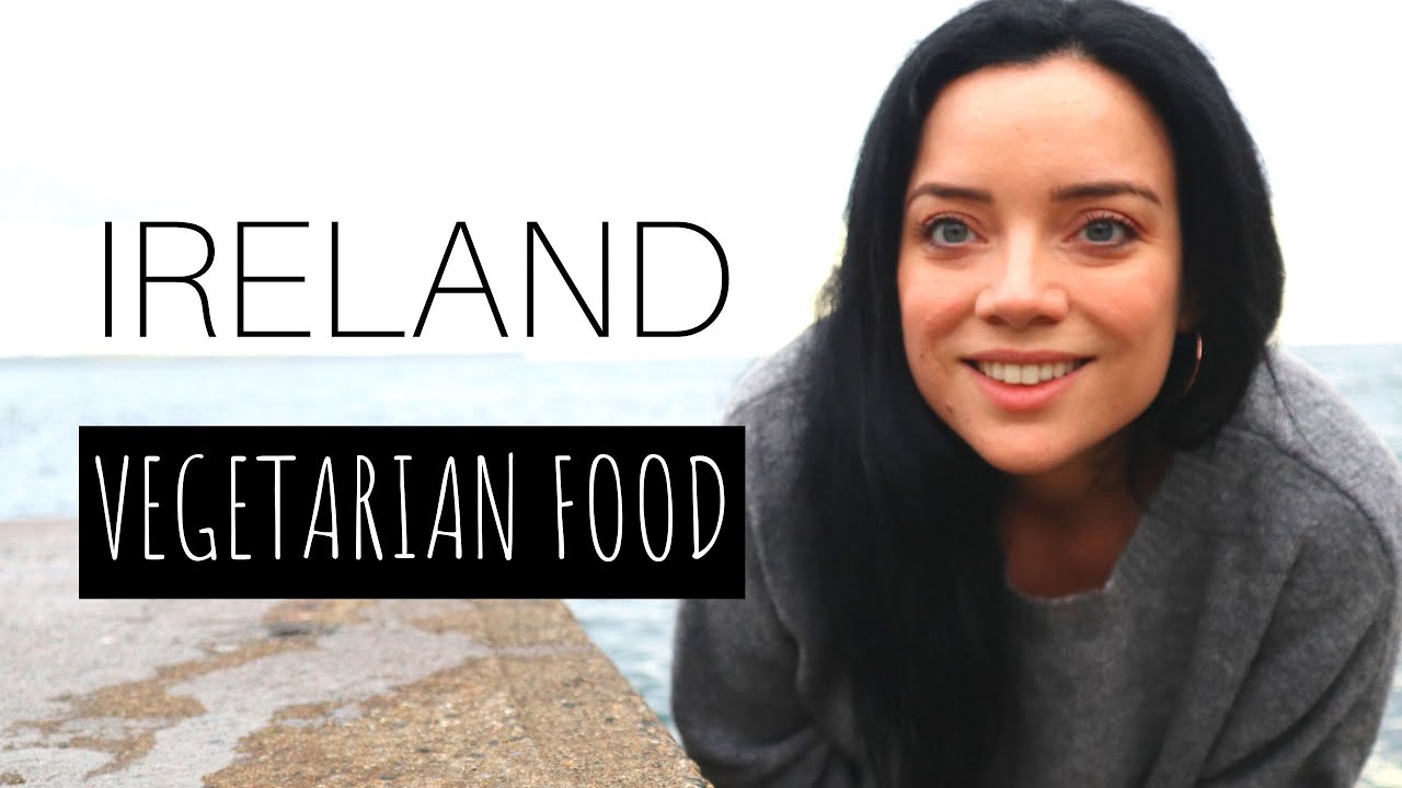 WHAT I ATE IN IRELAND (VEGETARIAN) | Vegetarian food I had on my Ireland road trip
