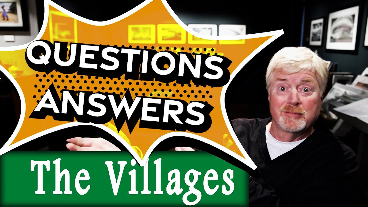 The Villages, Florida 55+ Retirement Lifestyle Preview Visit Questions and Answers.