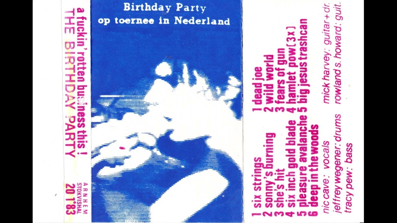 Birthday Party (Aus) Live @ Stokvishal, Arnhem, NL January 20th 1983 (2024 Re-Rip/Master. Nick Cave)