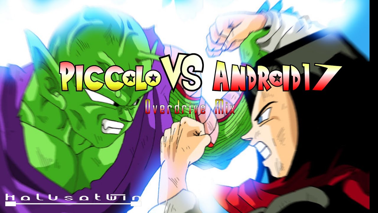 HalusaTwin - DBZ Piccolo Vs Android 17 (Overdrive Mix)