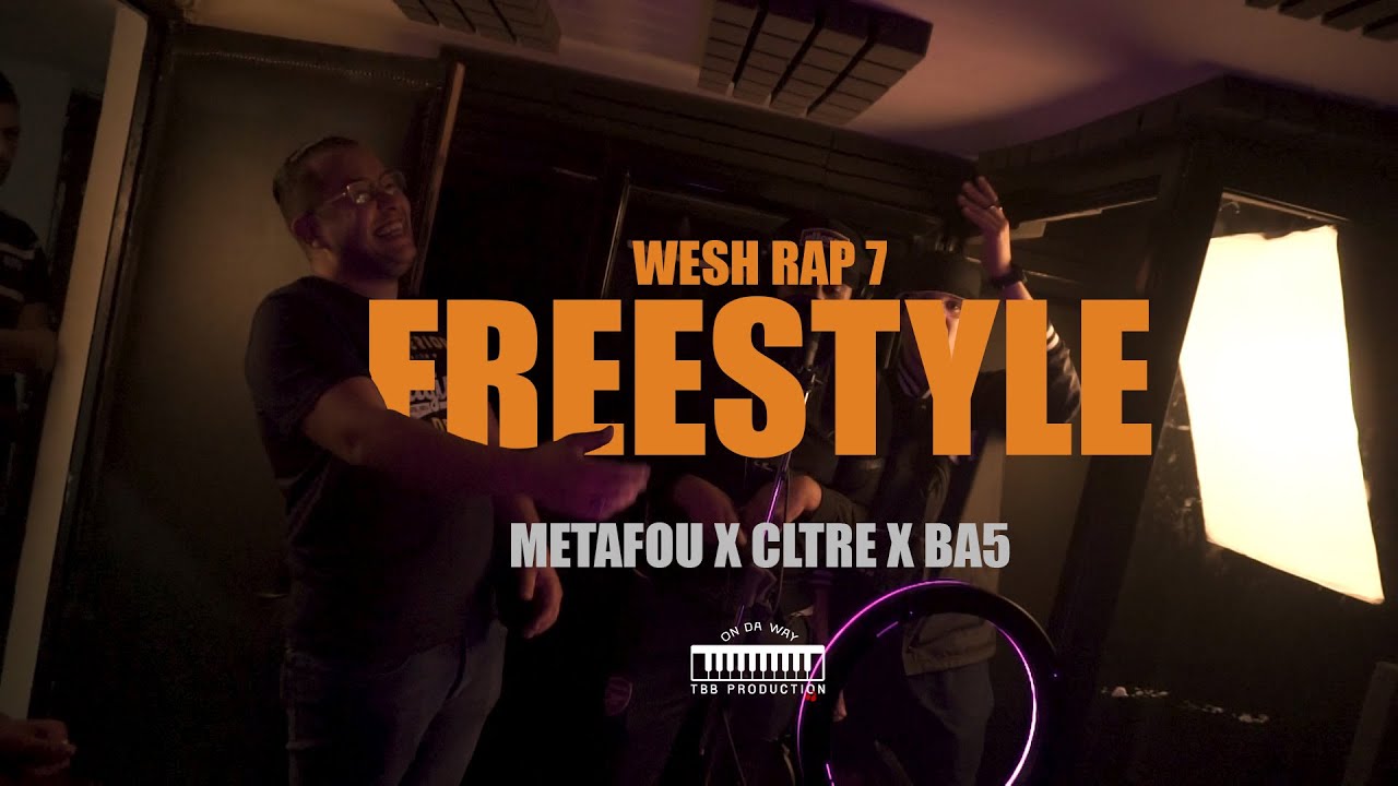 Metafou x Cltre x BA5 - Freestyle Wesh Rap 7 (prod by TBB)