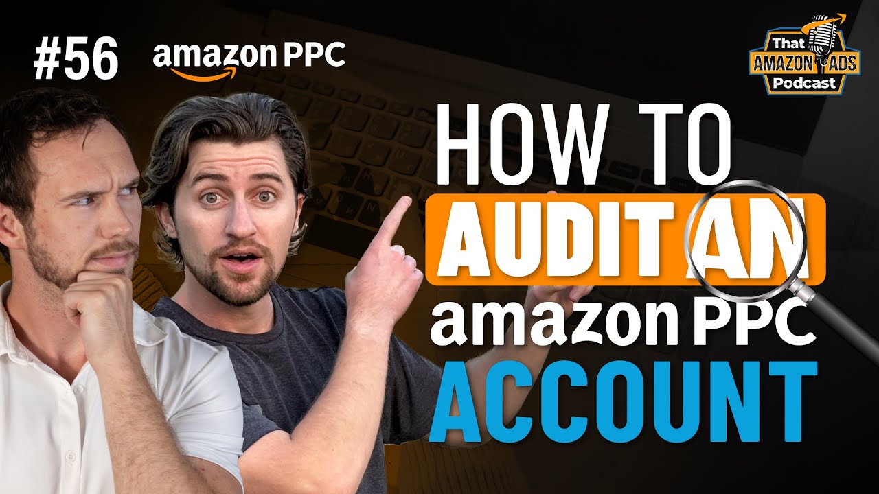 How to Audit an Amazon PPC Account