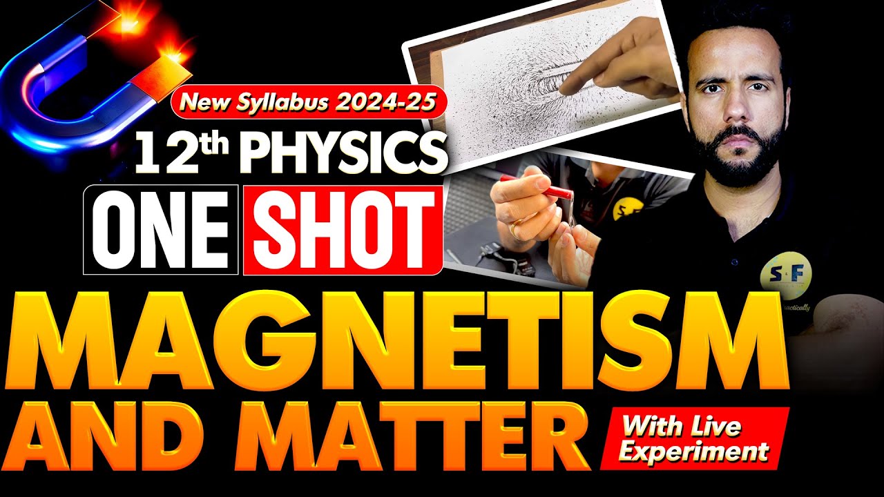 Magnetism and matter One shot Physics New syllabus 2024-25 | Class 12th Physics NCERT by Ashu Sir