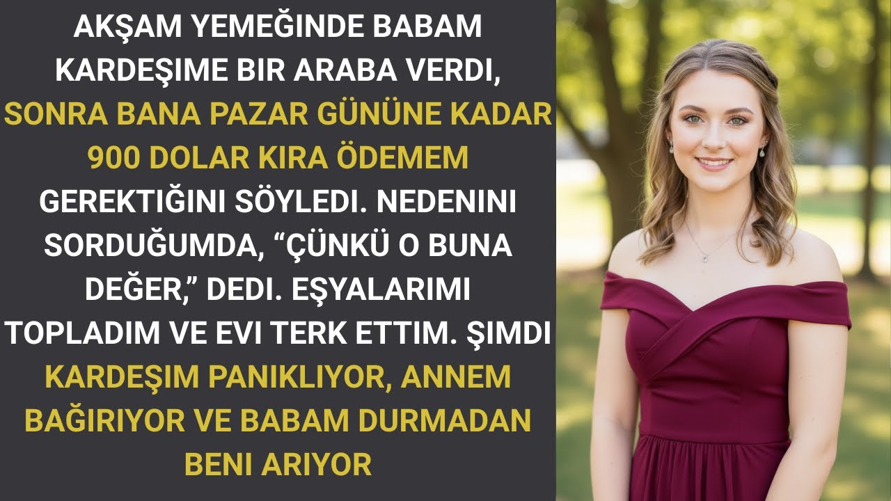 Abim mezuniyet hediyesi olarak araba aldı. Bana da kira faturası geldi. Hiçbir şey söylemeden...