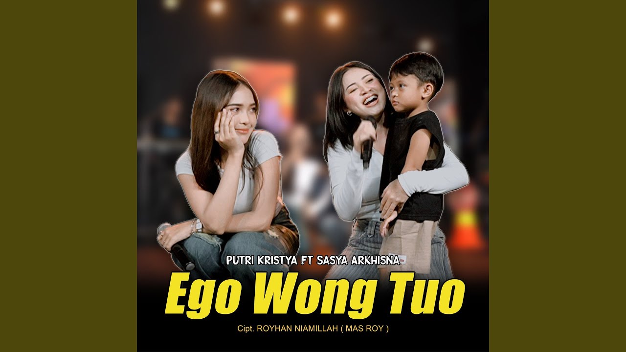EGO WONG TUO (feat. SASYA ARKHISNA)