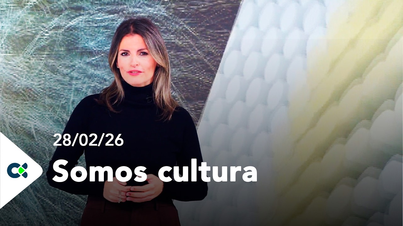 Somos cultura 28/02/26