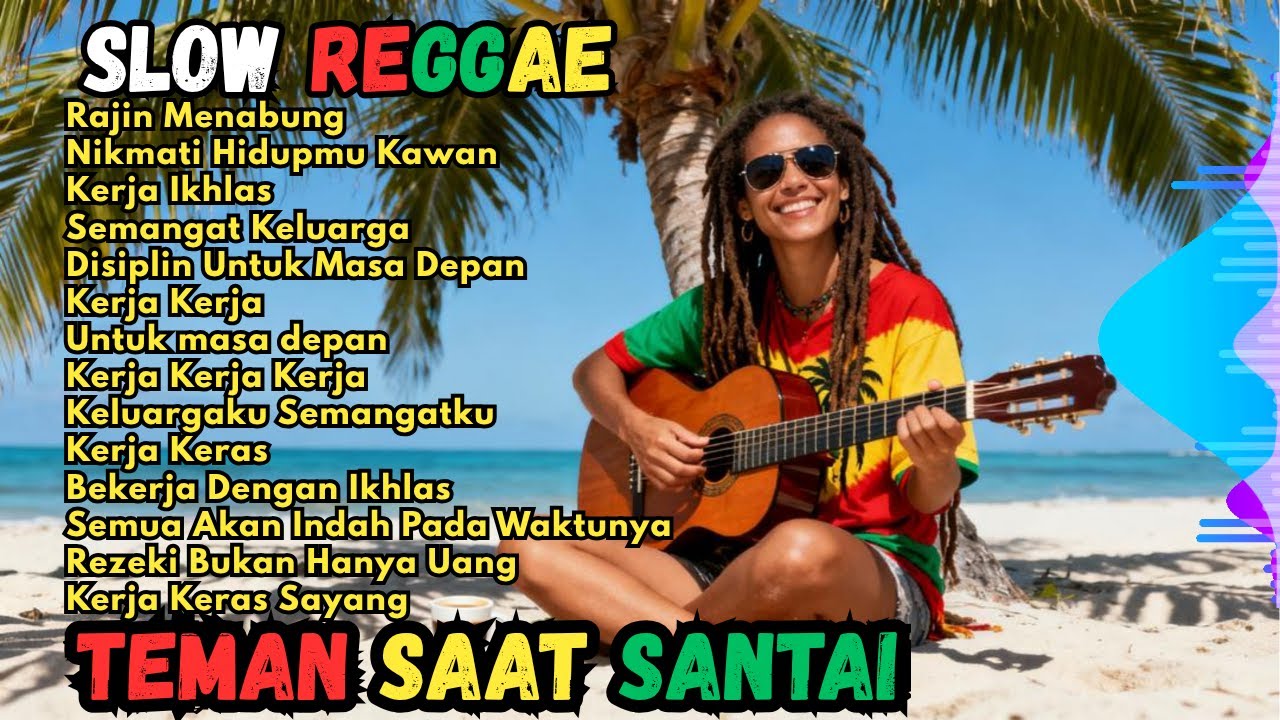 Kumpulan Musik Reggae  Favorit 🌴 Teman Saat Santai    Lagu REGGAE Motivasi Kerja kerasmu