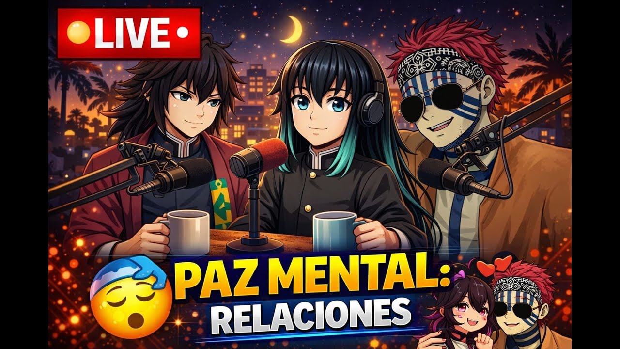 NOCHE DE PAZ MENTAL CON TOKITO MUCHIRO - RELACIONES  🥵❤️😱☠️