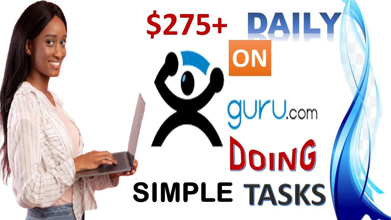 How To Make Money On Guru.com For Beginners [easy method $275+ daily doing simple tasks]