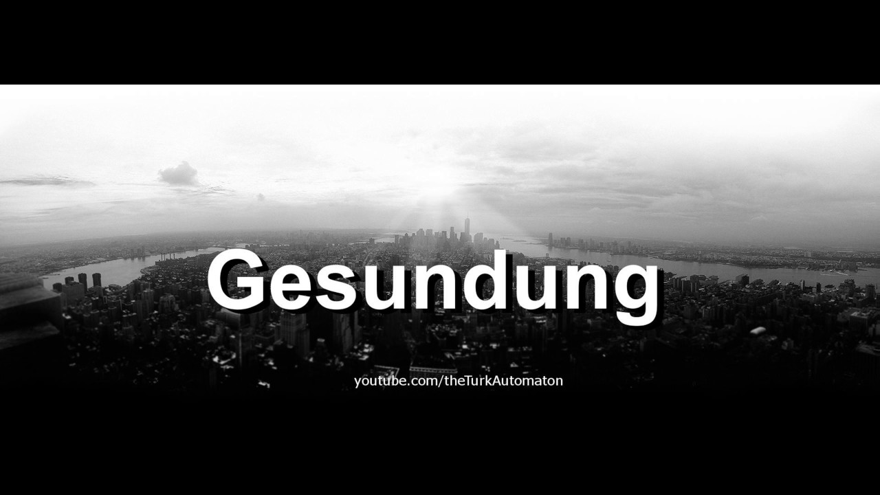 Как произносится Gesundung на немецком языке?