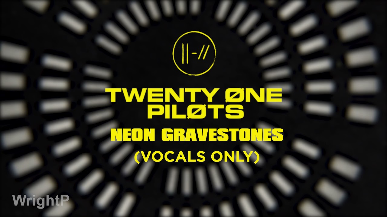 twenty one pilots - Neon Gravestones (Vocals Only) [Near Studio Quality]